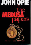 The Medusa Papers: The Jackal Returns - Opie, John