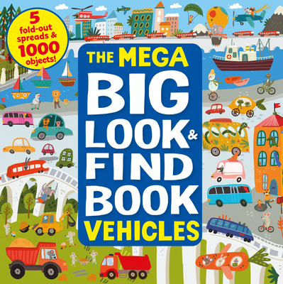 The Mega Big Look and Find Vehicles: 5 Fold-Out Spreads & 1000 Objects! - Clever Publishing