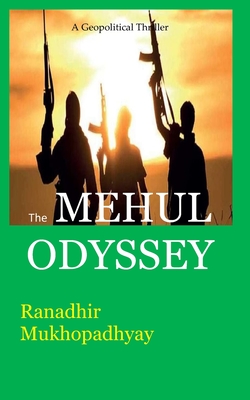 The Mehul Odyssey - Mukhopadhyay, Ranadhir