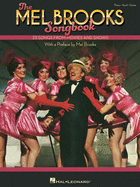 The Mel Brooks Songbook: 23 Songs from Movies and Shows with a Preface by Mel Brooks