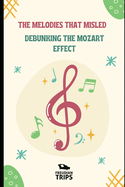 The Melodies That Misled: Debunking the Mozart Effect