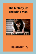 The Melody Of The Blind Man