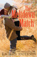 The Meltdown Match (a Romance Novella)
