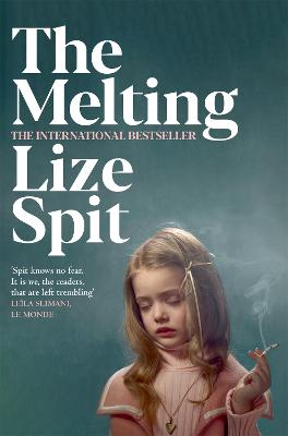 The Melting - Spit, Lize, and Gehrman, Kristen (Translated by)