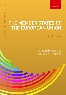 The Member States of the European Union - Bulmer, Simon (Editor), and Lequesne, Christian (Editor)
