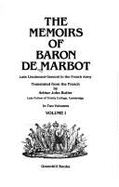 The Memoirs of Baron de Marbot: Late Lieutenant-General in the French Army - De Marbot, Jean Baptiste