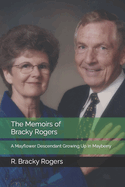 The Memoirs of Bracky Rogers: A Mayflower Descendant Growing Up In Mayberry