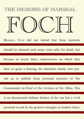 The Memoirs of Marshal Foch - Foch, Marshal, and Bentley Mott, T (Translated by)