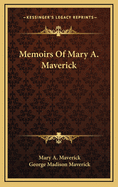 The Memoirs of Mary A. Maverick