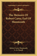 The Memoirs of Robert Carey, Earl of Monmouth