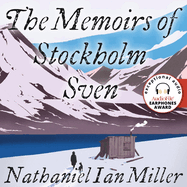 The Memoirs of Stockholm Sven Lib/E