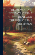 The Memorial-Days of the Renewed Church of the Brethren