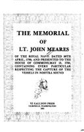 The Memorial of Lt. John Mears of the Royal Navy: Dated 30th April, 1790, and Presented to the House of Commons, May 13, 1790, Containing Every Partic