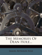 The Memories of Dean Hole