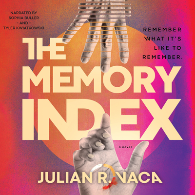 The Memory Index - Vaca, Julian R, and Buller-Courage, Sophia (Read by), and Kwiatkowski, Tyler (Read by)