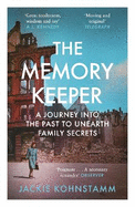 The Memory Keeper: A Journey into the Past to Unearth Family Secrets