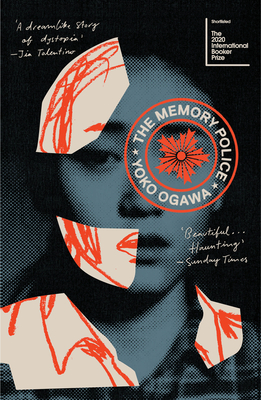 The Memory Police - Ogawa, Yoko, and Snyder, Stephen (Translated by)