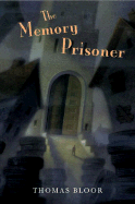 The Memory Prisoner - Bloor, Thomas