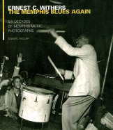 The Memphis Blues Again: Six Decades of Memphis Music Photographs