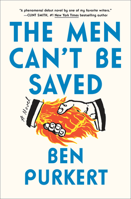 The Men Can't Be Saved - Purkert, Ben