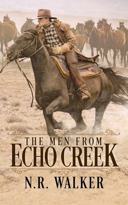 The Men From Echo Creek - Standard Cover - Walker, N R