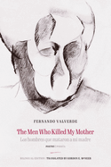 The Men Who Killed My Mother Los Hombres Que Mataron a Mi Madre: Poetry Poesa