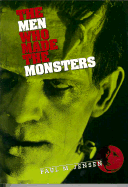 The Men Who Made the Monsters - Jensen, Paul M