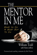 The Mentor In Me: What To Do & What Not To Do