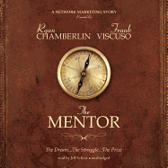 The Mentor: The Dream, the Struggle, the Prize