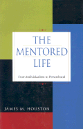 The Mentored Life: From Individualism to Personhood