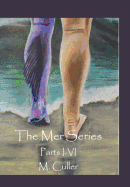 The Mer Series Parts I-VI