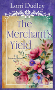 The Merchant's Yield: The Leeward Islands Series
