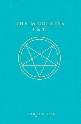 The Merciless I & II - Vega, Danielle