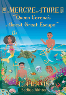 The Mercreature Series: Queen Corona's Almost Great Escape (Matte Finish with Full Color Interior)