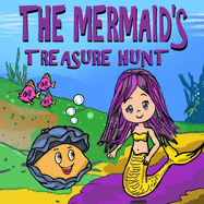 The Mermaid's Treasure Hunt: Beautiful Illustrated Mermaid Books for Girls