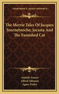 The Merrie Tales of Jacques Tournebroche: Jocasta and the Famished Cat