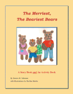The Merriest, the Beariest Bears: A Story Book and an Activity Book