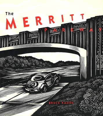 The Merritt Parkway - Radde, Bruce, Professor