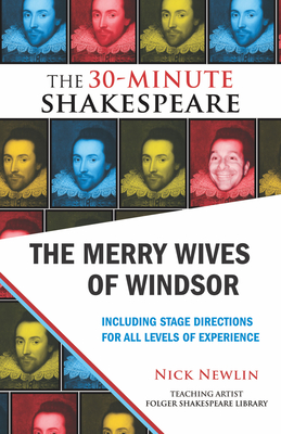 The Merry Wives of Windsor: The 30-Minute Shakespeare - Newlin, Nick (Editor), and Shakespeare, William
