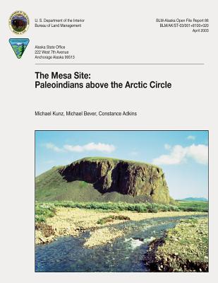 The Mesa Site: Paleoindians Above the Arctic Circle - Management, Bureau of Land, and Interior, U S Department of the