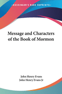 The Message and Characters of the Book of Mormon