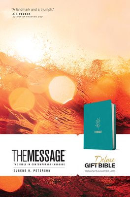 The Message Deluxe Gift Bible (Leather-Look, Hosanna Teal): The Bible in Contemporary Language - Peterson, Eugene H