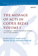 The Message of Acts in Codex Bezae: A Comparison with the Alexandrian Tradition