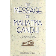 The Message of Mahatma Gandhi