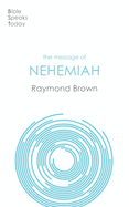 The Message of Nehemiah: God's Servant In A Time Of Change