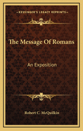 The Message of Romans: An Exposition