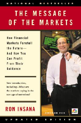 The Message of the Markets - Insana, Ron