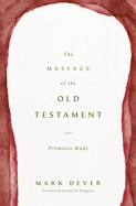 The Message of the Old Testament: Promises Made