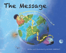 The Message: The Extraordinary Journey of an Ordinary Text Message