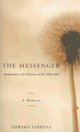 The Messenger: Awakening to the Presence of the Other Side